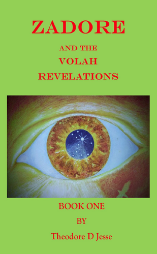 Zadore and the VOLAH Revelations Book 1