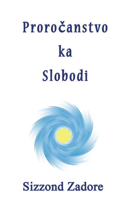 Proročanstvo ka Slobodi